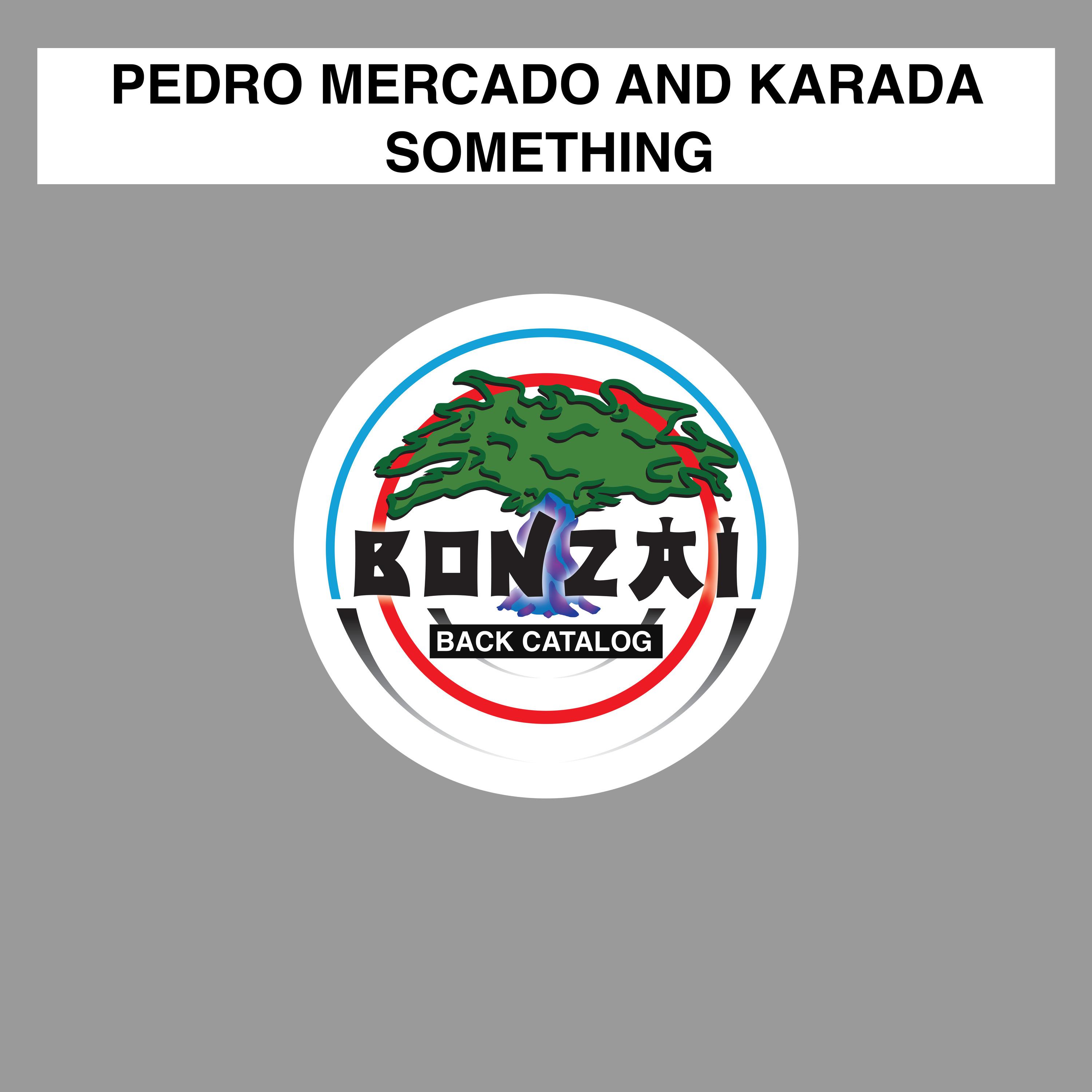 Pedro Mercado and Karada - Something Small