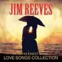 Jim Reeves - Love Songs Collection专辑