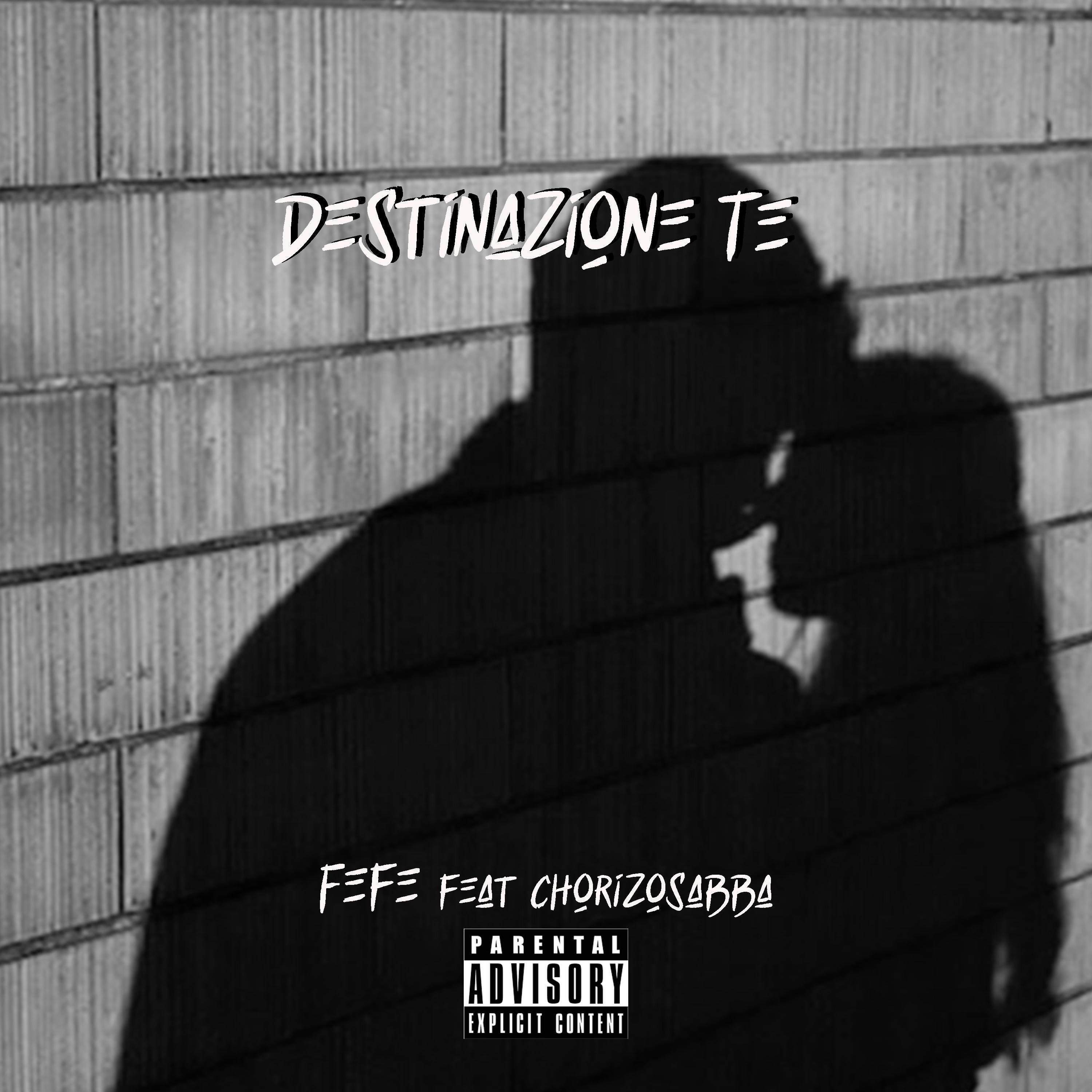Destinazione Te (feat. Chorizosabba)