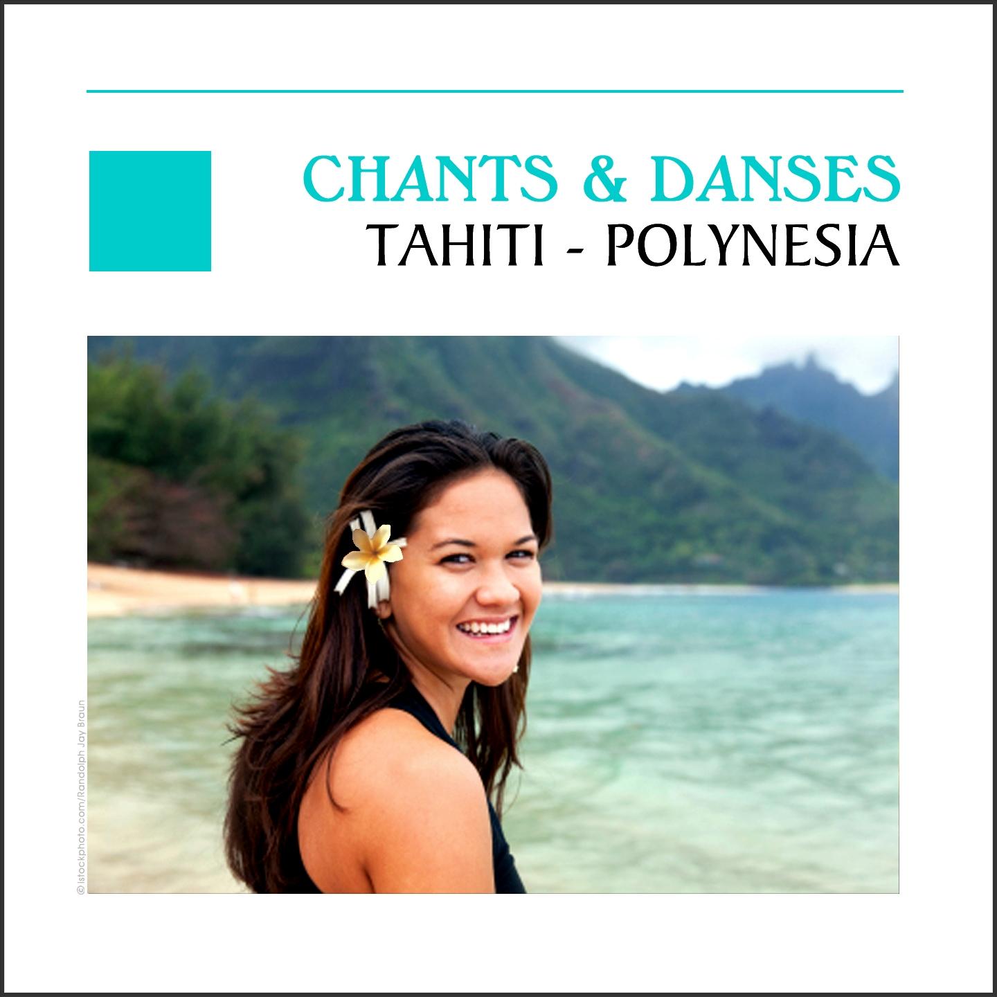 Chants & danses, Tahiti Polynesia