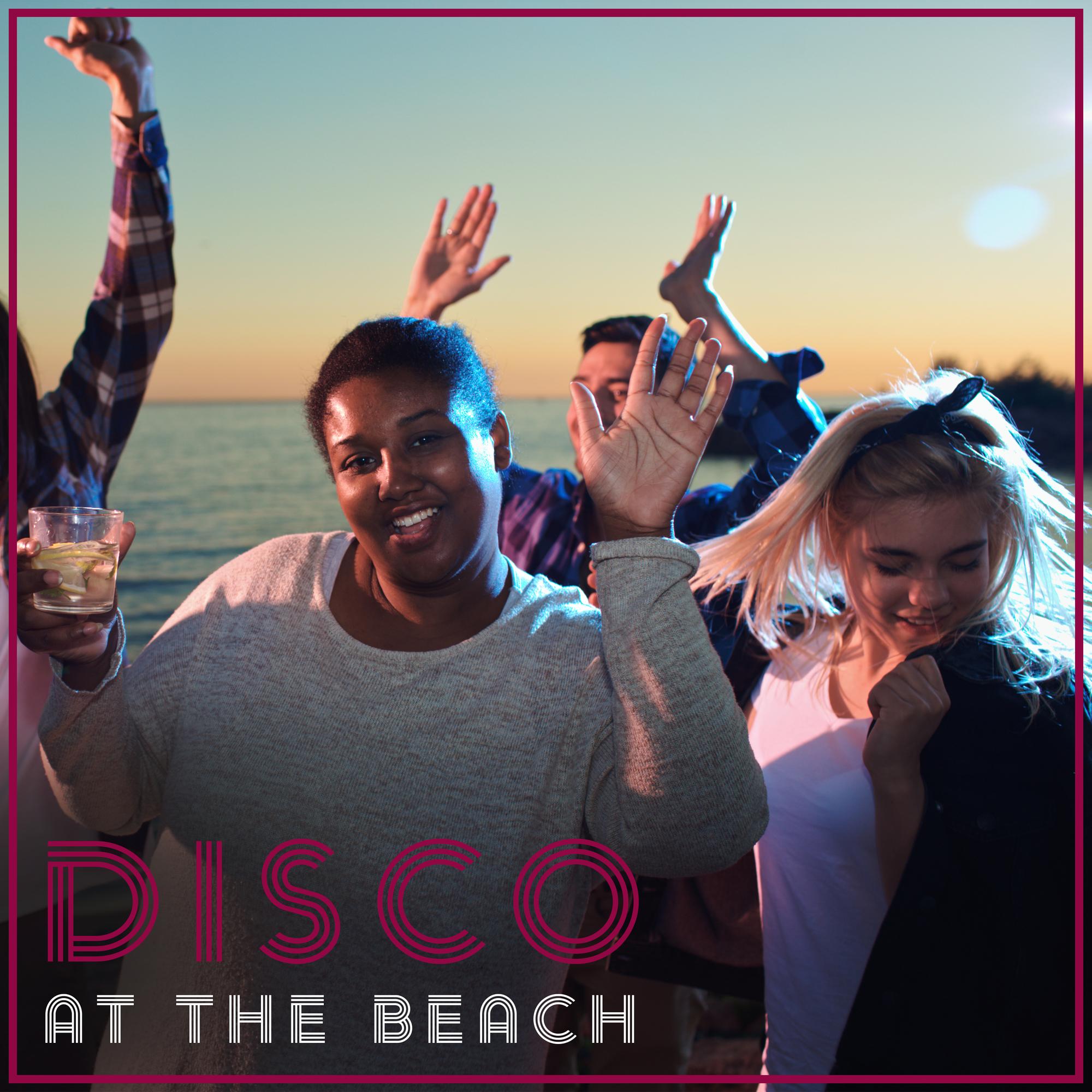 Disco at the Beach: Hot Rhythms for All Night party in Club Style