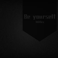 Be yourself（Prod.Kayzee）