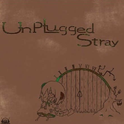 Unplugged Stray专辑