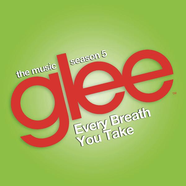 Every Breath You Take (Glee Cast Version)专辑