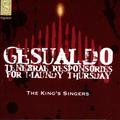 Gesualdo: Tenebrae Responseries For Maundy Thursday