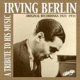 Irving Berlin: A Tribute to His Music (Original Recordings 1921-1931)