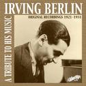 Irving Berlin: A Tribute to His Music (Original Recordings 1921-1931)专辑