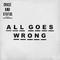All Goes Wrong (Dawn Wall Remix)专辑