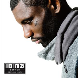 Wretch 32、Josh Kumra - Don't Go （升6半音）