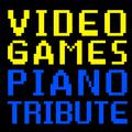 Video Games Piano Tribute