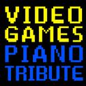 Video Games Piano Tribute专辑