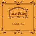 드뷔시(Debussy) Preludes for Piano