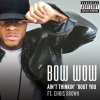 Bow Wow & Chris Brown - Ain t Thinkin Bout It (karaoke)