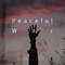 Peaceful War专辑