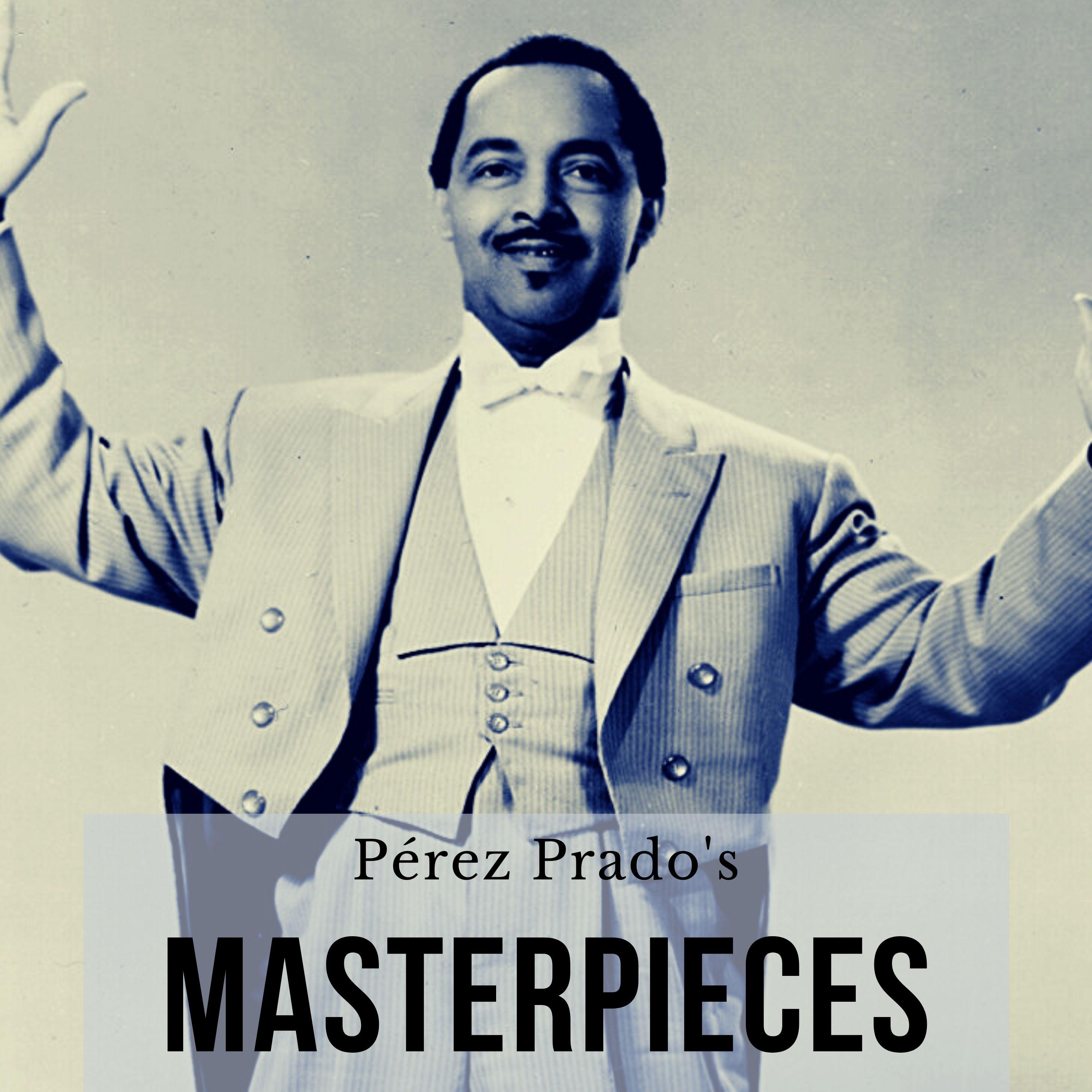 Pérez Prado's Masterpieces