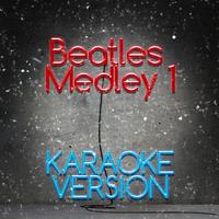 The Beatles Medley 1 - I Wanna Hold Your Hand - Hard Days Night - Can\'t Buy Me Love - Help (karaoke)