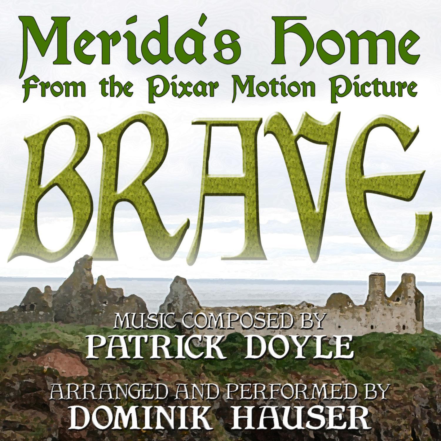 Brave: "Merida's Home - From the Pixar Motion Picture (Patrick Doyle)专辑