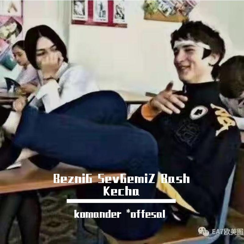 BezniG SevGemiZ Bash Kecha