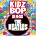 KIDZ BOP Sings The Beatles