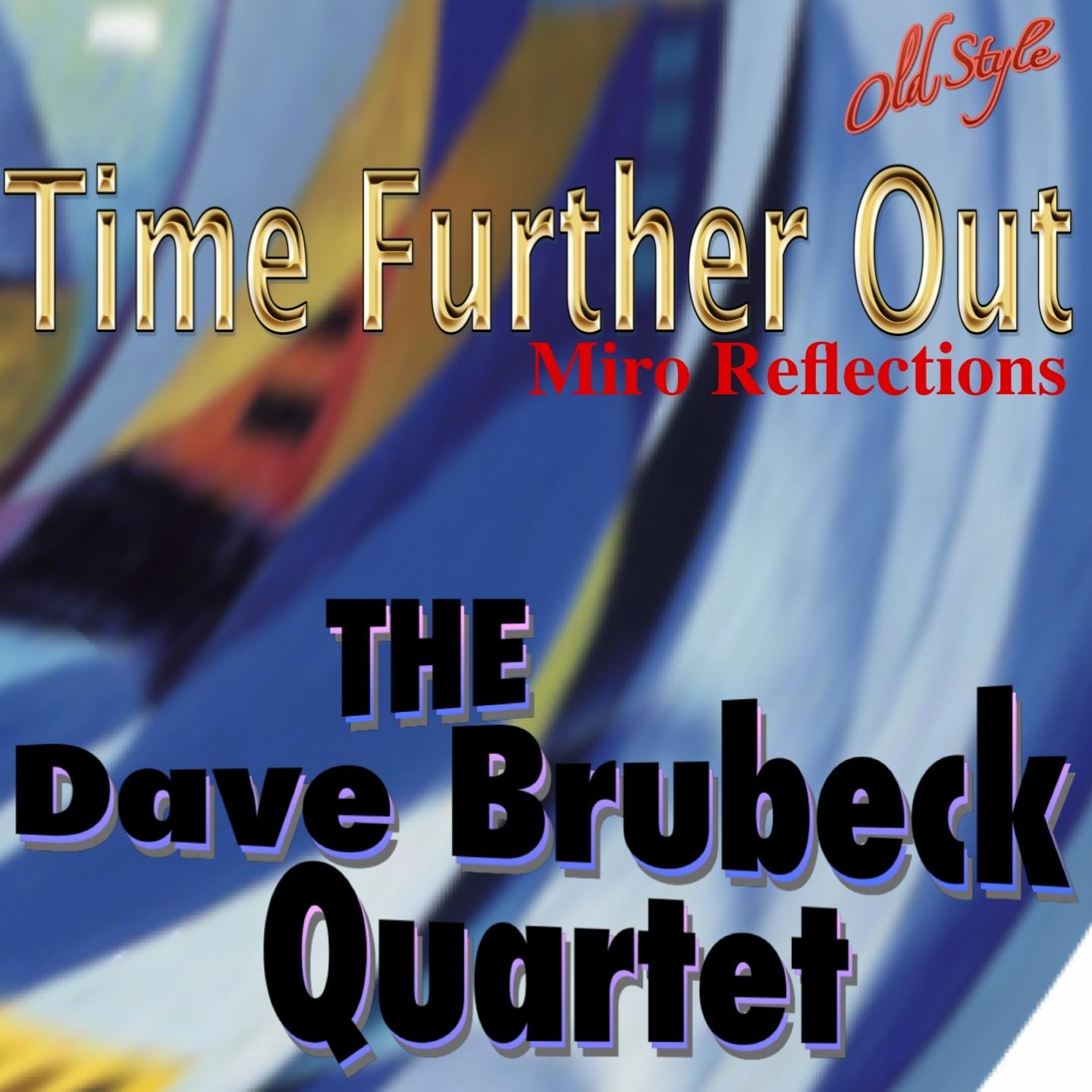Time Further Out (Miro Reflections)