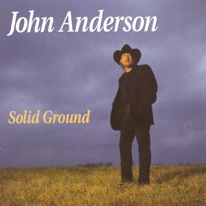 Solid Ground - John Anderson (SC karaoke) 带和声伴奏 （升7半音）