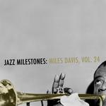 Jazz Milestones: Miles Davis, Vol. 24专辑