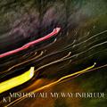 Miseeery/All My Way Interlude