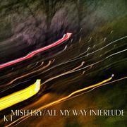 Miseeery/All My Way Interlude专辑