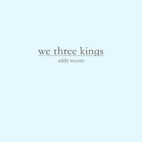 We Three Kings