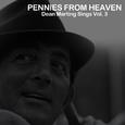 Pennies from Heaven, Dean Marting Sings Vol. 3