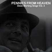 Pennies from Heaven, Dean Marting Sings Vol. 3