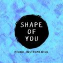 Shape of You (Piano Instrumental Version)