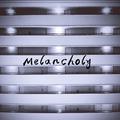 Melancholy