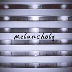 Melancholy专辑