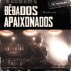 Konai - Bêbados Apaixonados