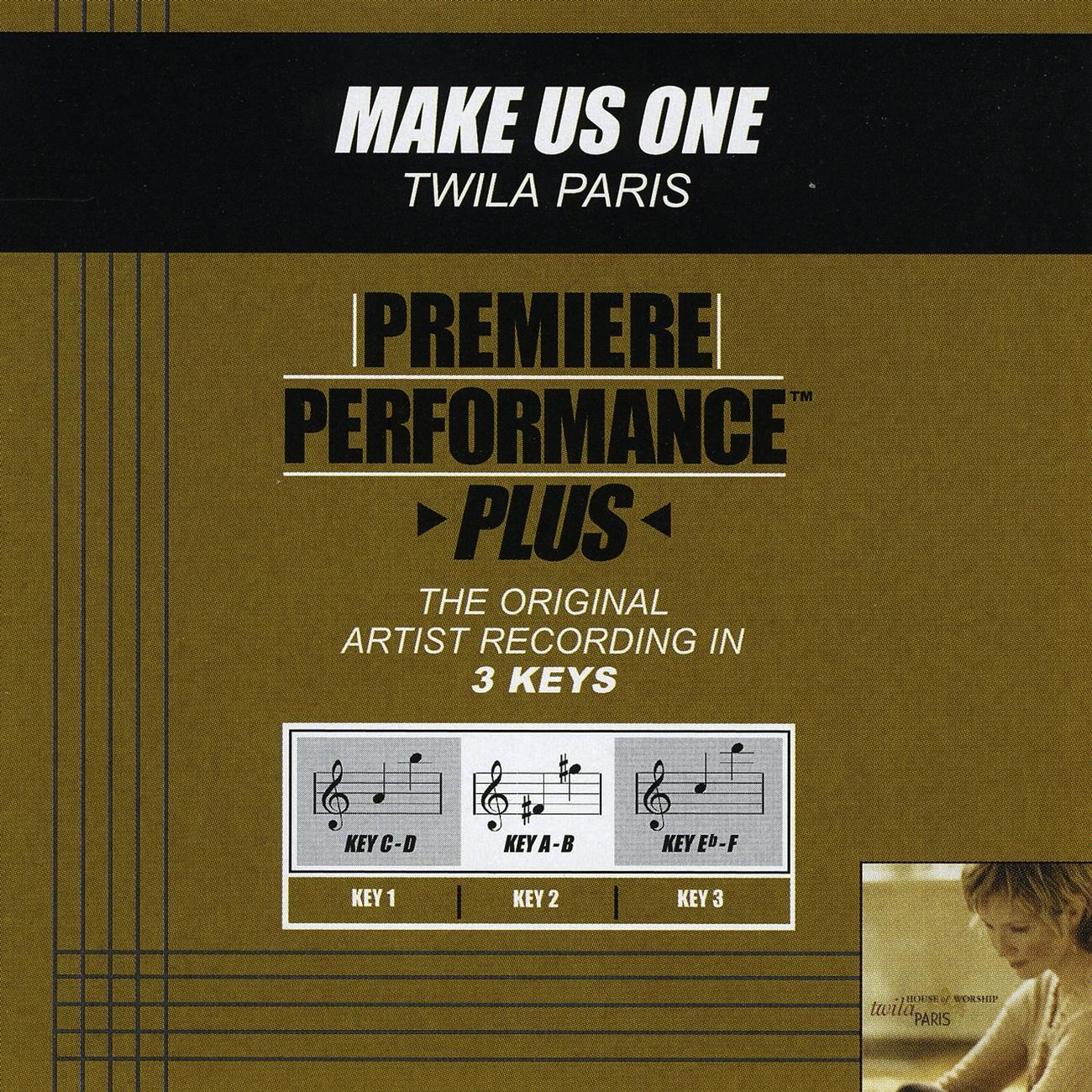 Premiere Performance Plus: Make Us One