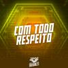 MC Wiu - Com Todo Respeito