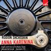 Rodion Shchedrin - Anna Karenina, Act III: Anna's Death