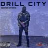 George Gambino - Drill City (feat. Buckz)