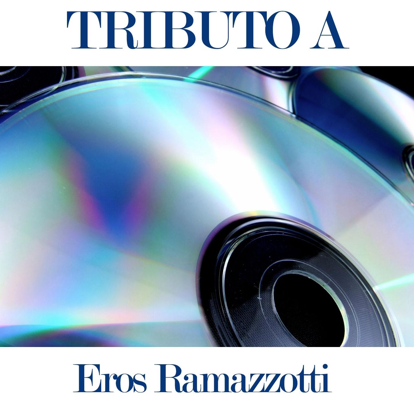 Tributo a Eros Ramazzotti