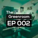 Greenroom 002专辑