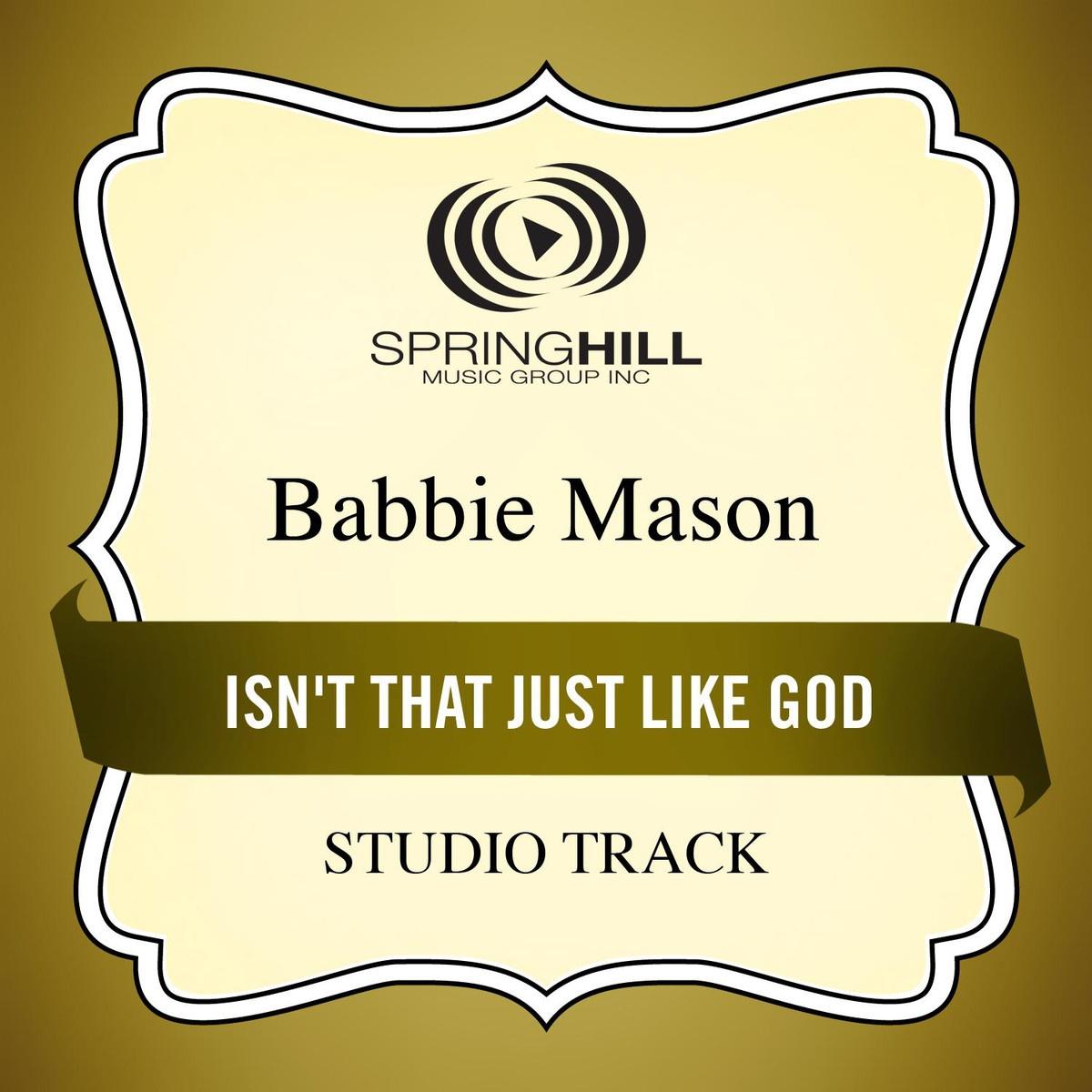 Isn't That Just Like God (Studio Track)