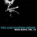 The Jazz Masters Series: Miles Davis, Vol. 13