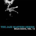 The Jazz Masters Series: Miles Davis, Vol. 13专辑
