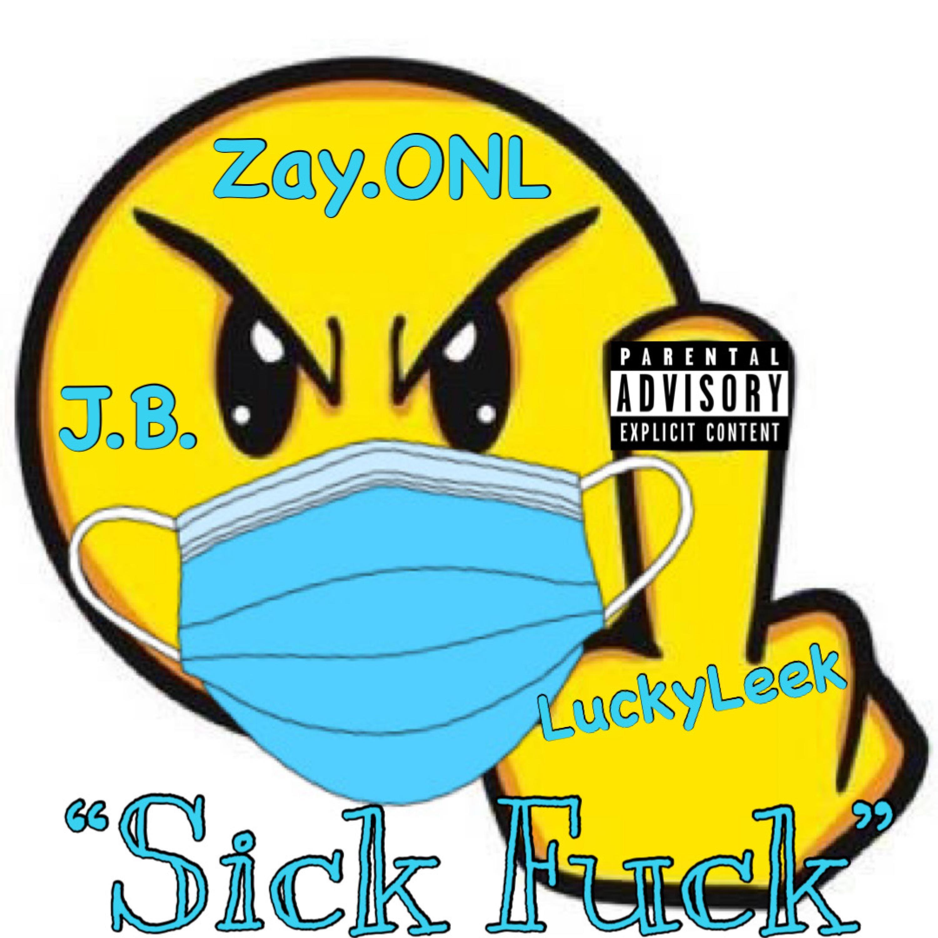 Sick **** (feat. J.B. & Zay.ONL)