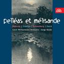 Debussy, Sibelius, Schöenberg, & Fauré: Pelléas et Mélisande专辑