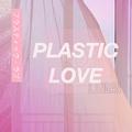 Plastic Love