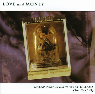 Cheap Pearls And Whisky Dreams: The Best Of