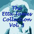 The Etta James Collection, Vol. 3