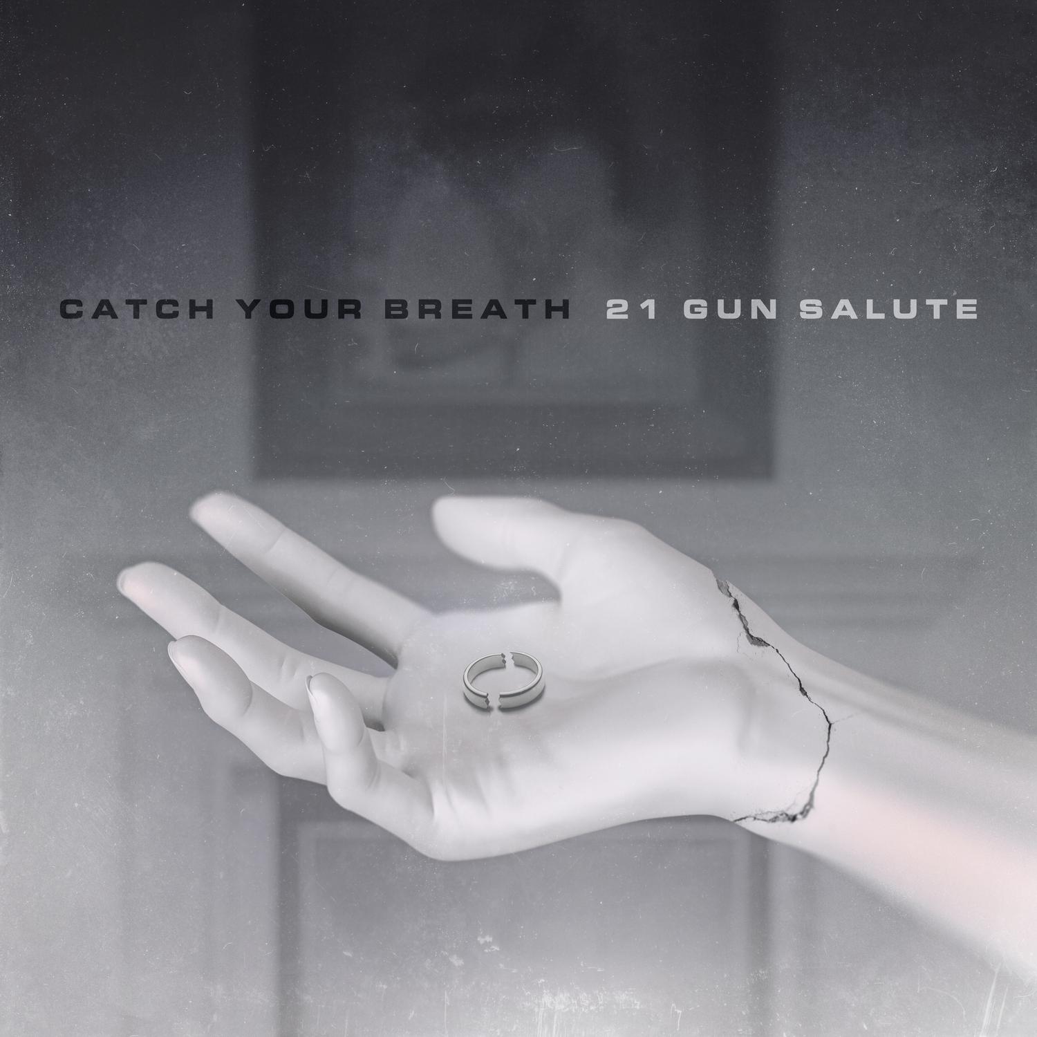 Catch Your Breath - 21 Gun Salute